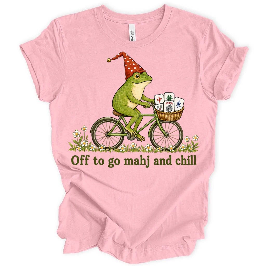 Off to go mahj and chill T-shirt