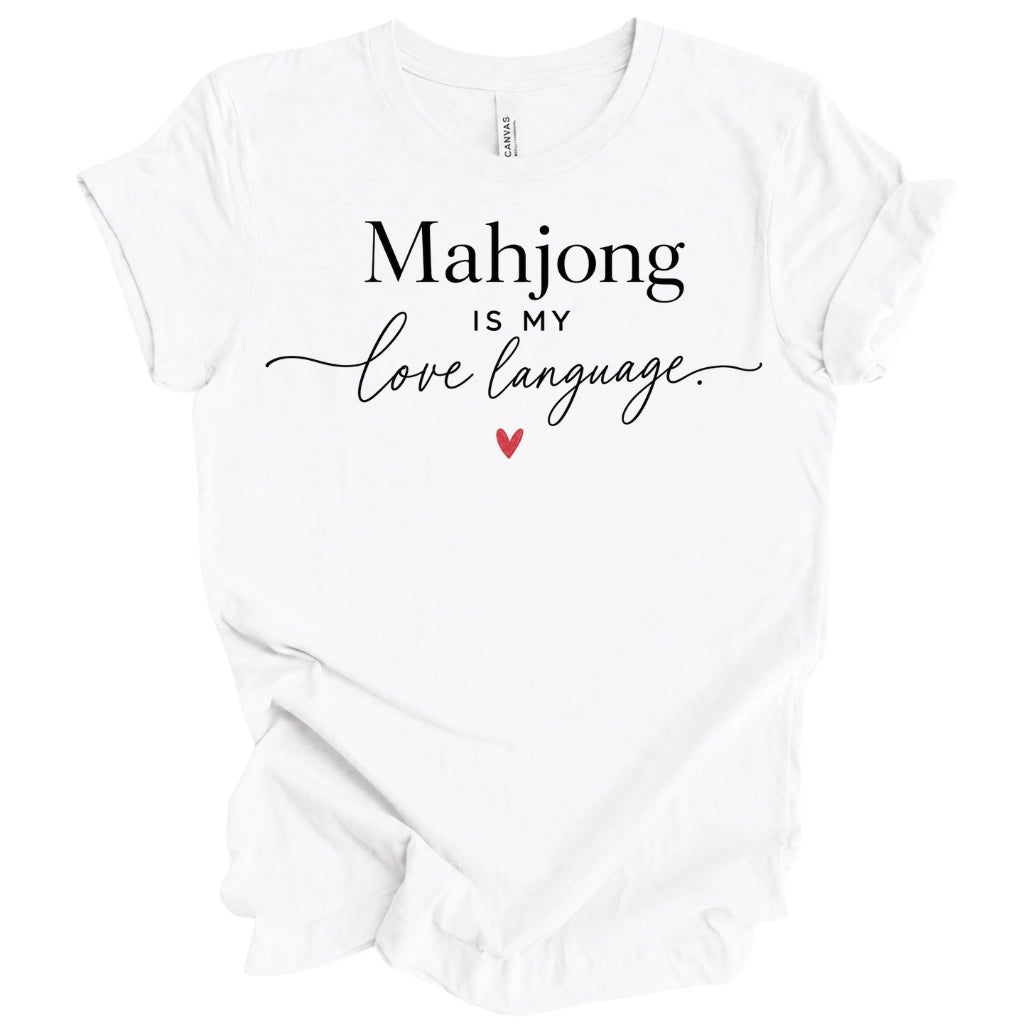 Mahjong Is My Love Language T-Shirt