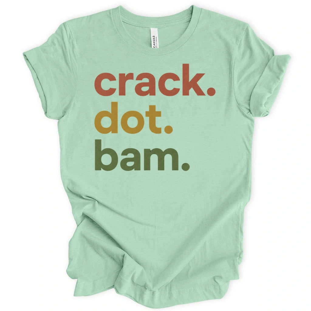 Crack Dot Bam Lover T-Shirt