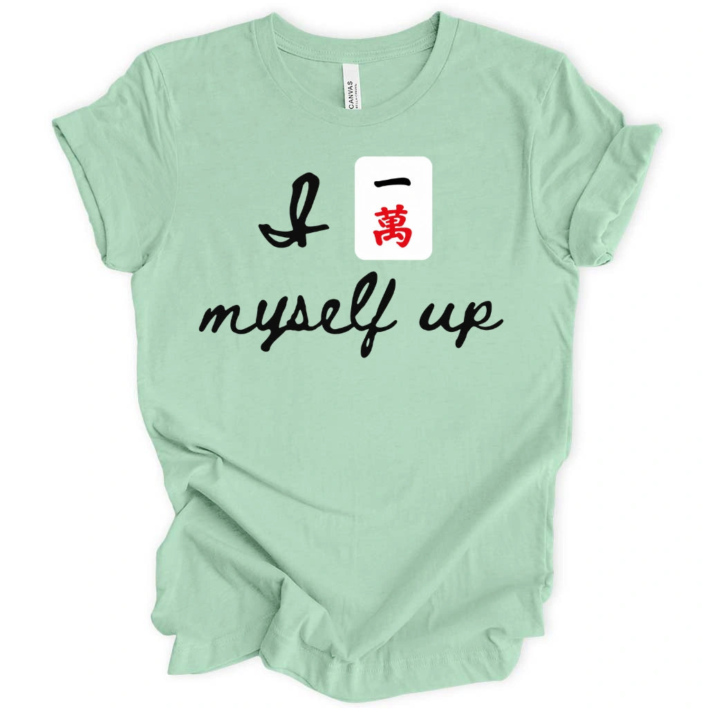 I Crack Myself Up T-Shirt