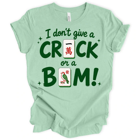 I Don’t Give A Crack Or A Bam T-Shirt
