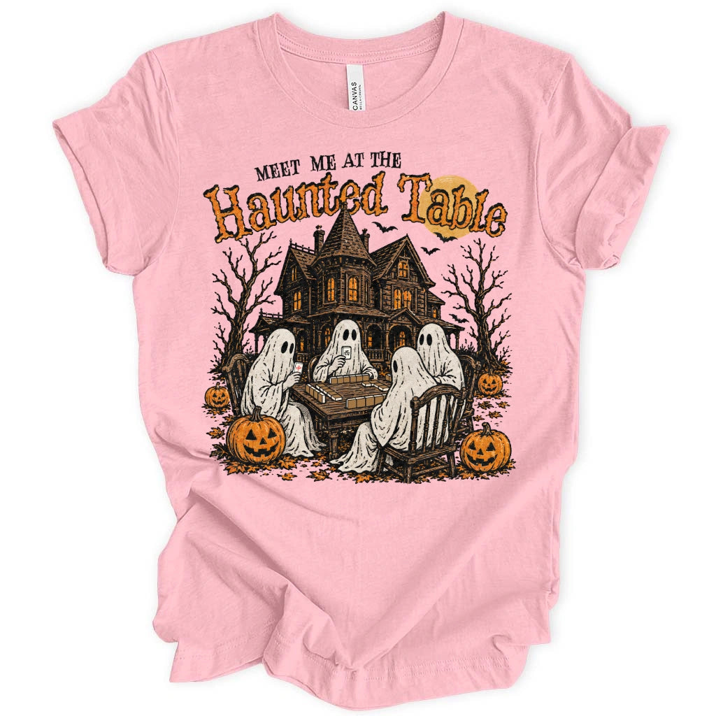 Meet Me At The Haunted Table T-Shirt