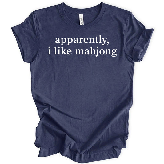 Apparently, I Like Mahjong T-Shirt