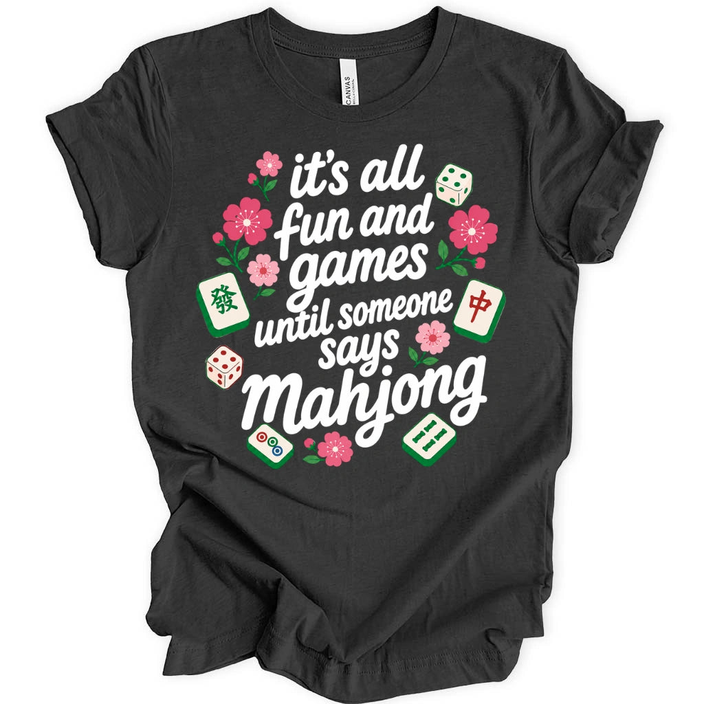 It’s All Fun And Games Until T-Shirt