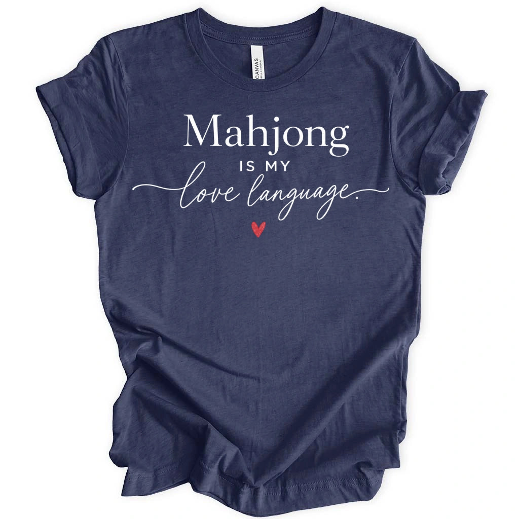Mahjong Is My Love Language T-Shirt