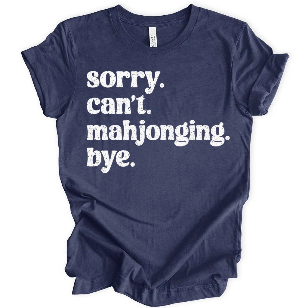 Sorry Can’t Mahjonging T-Shirt
