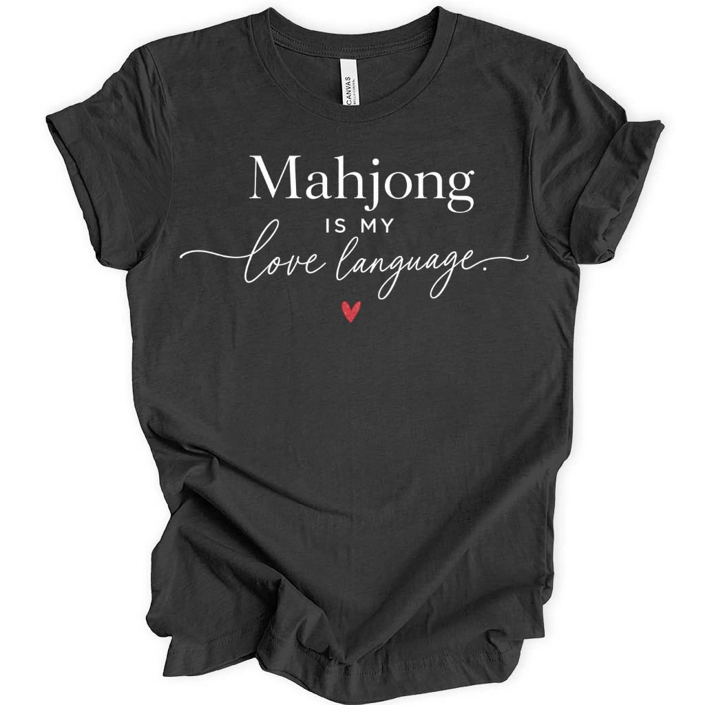 Mahjong Is My Love Language T-Shirt