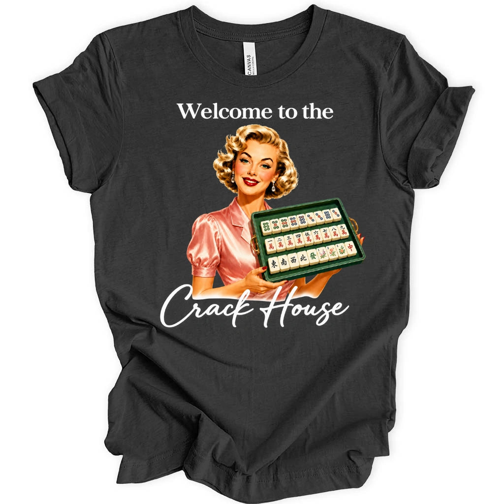 Welcome to the crack house T-shirt