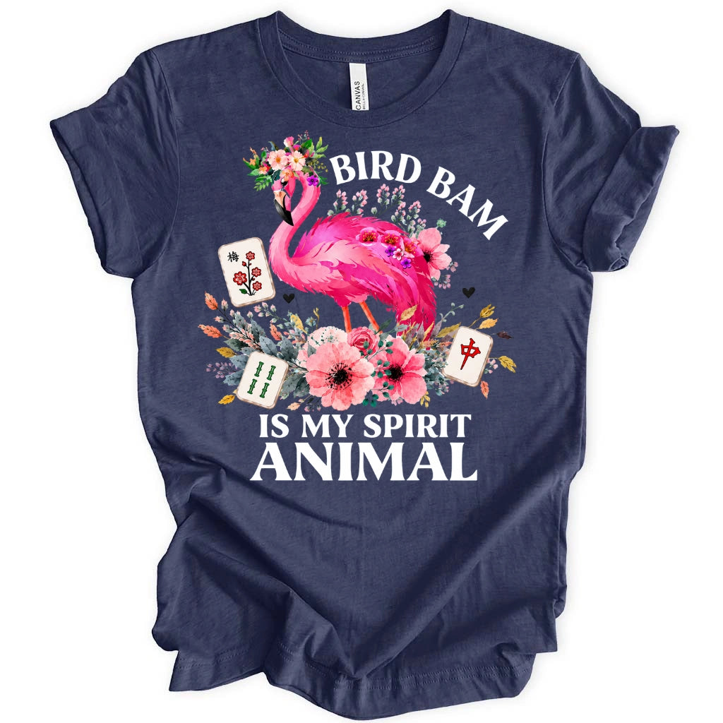 Bird Bam Is My Spirit Animal T-Shirt