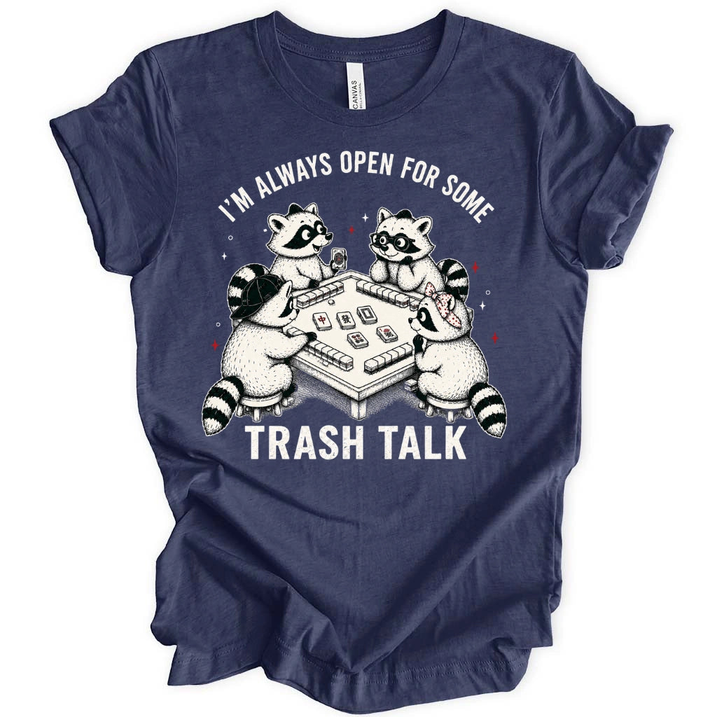 Always Open for Trash Talk Raccoon T-Shirt