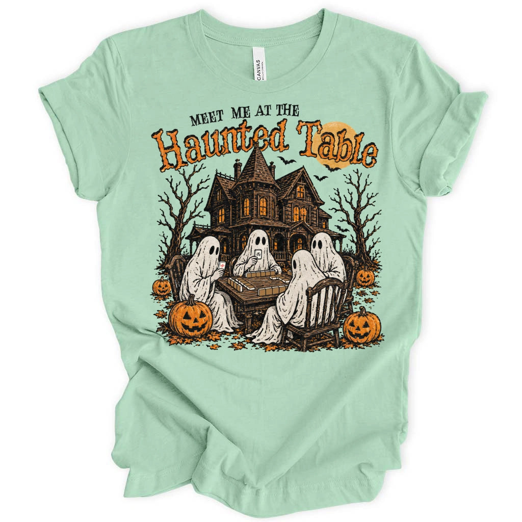 Meet Me At The Haunted Table T-Shirt