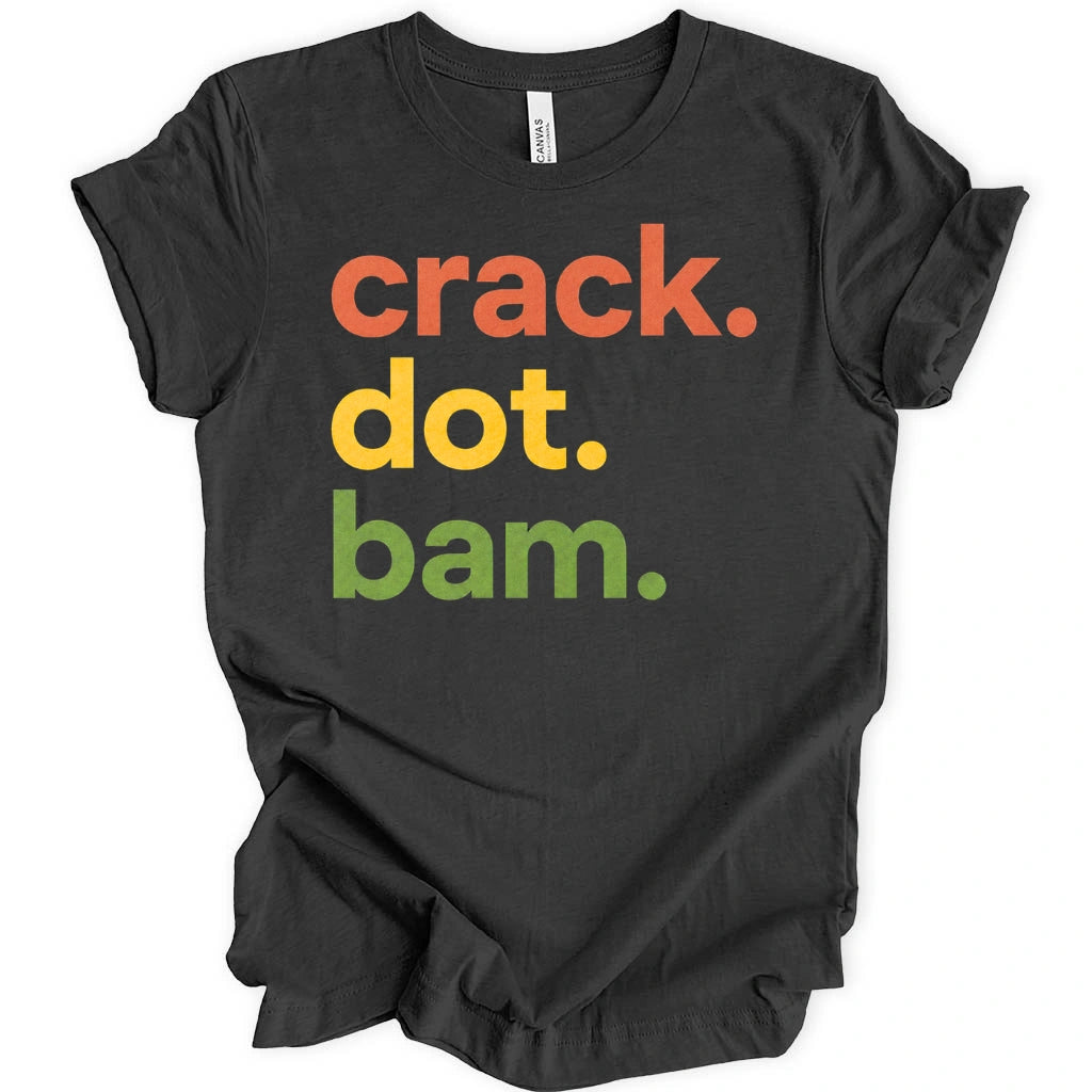 Crack Dot Bam Lover T-Shirt