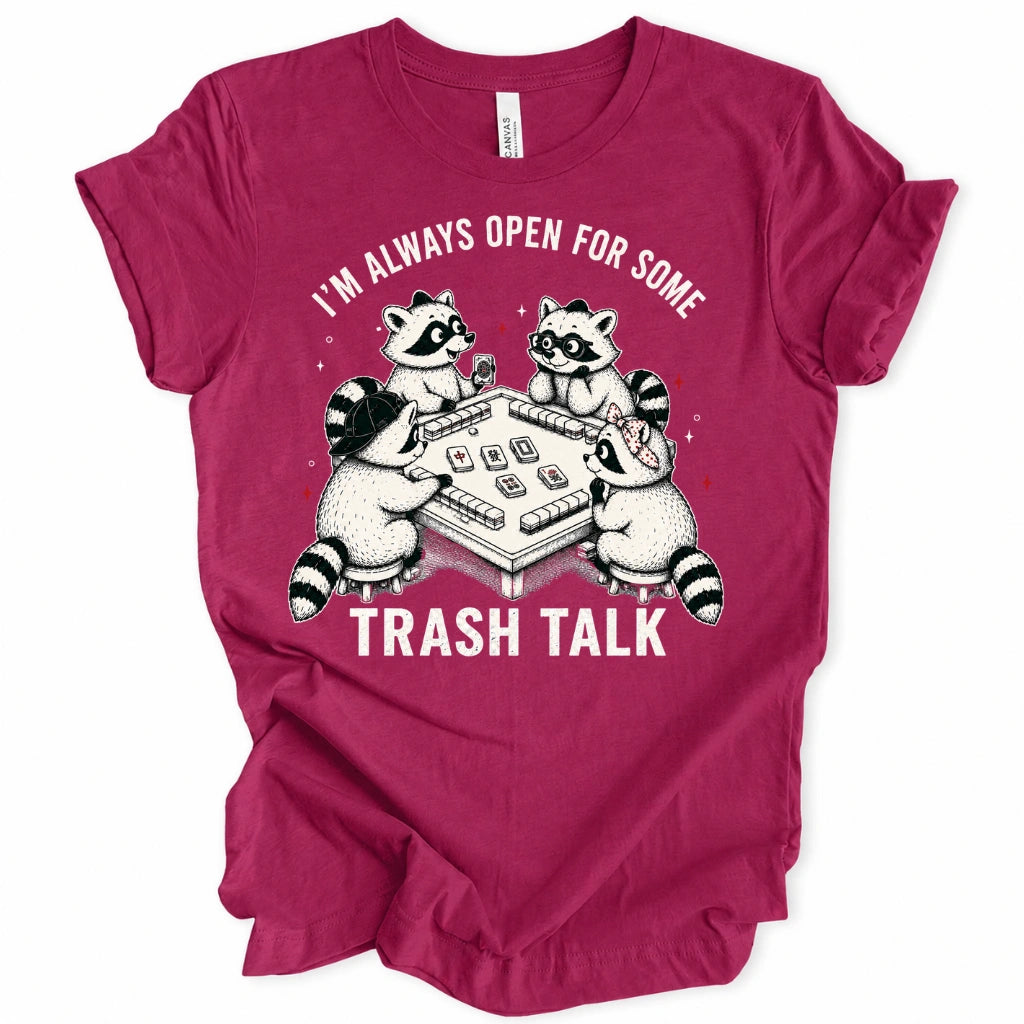 Always Open for Trash Talk Raccoon T-Shirt