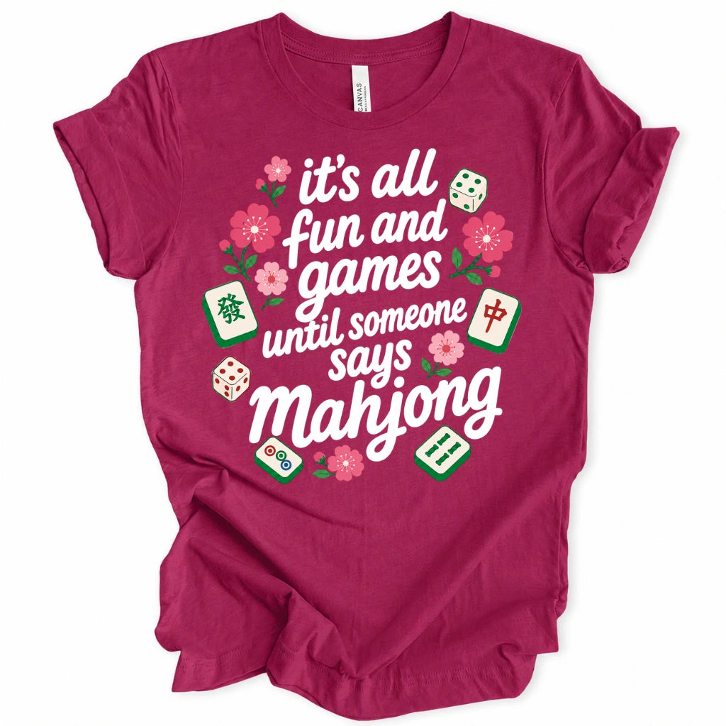 It’s All Fun And Games Until T-Shirt