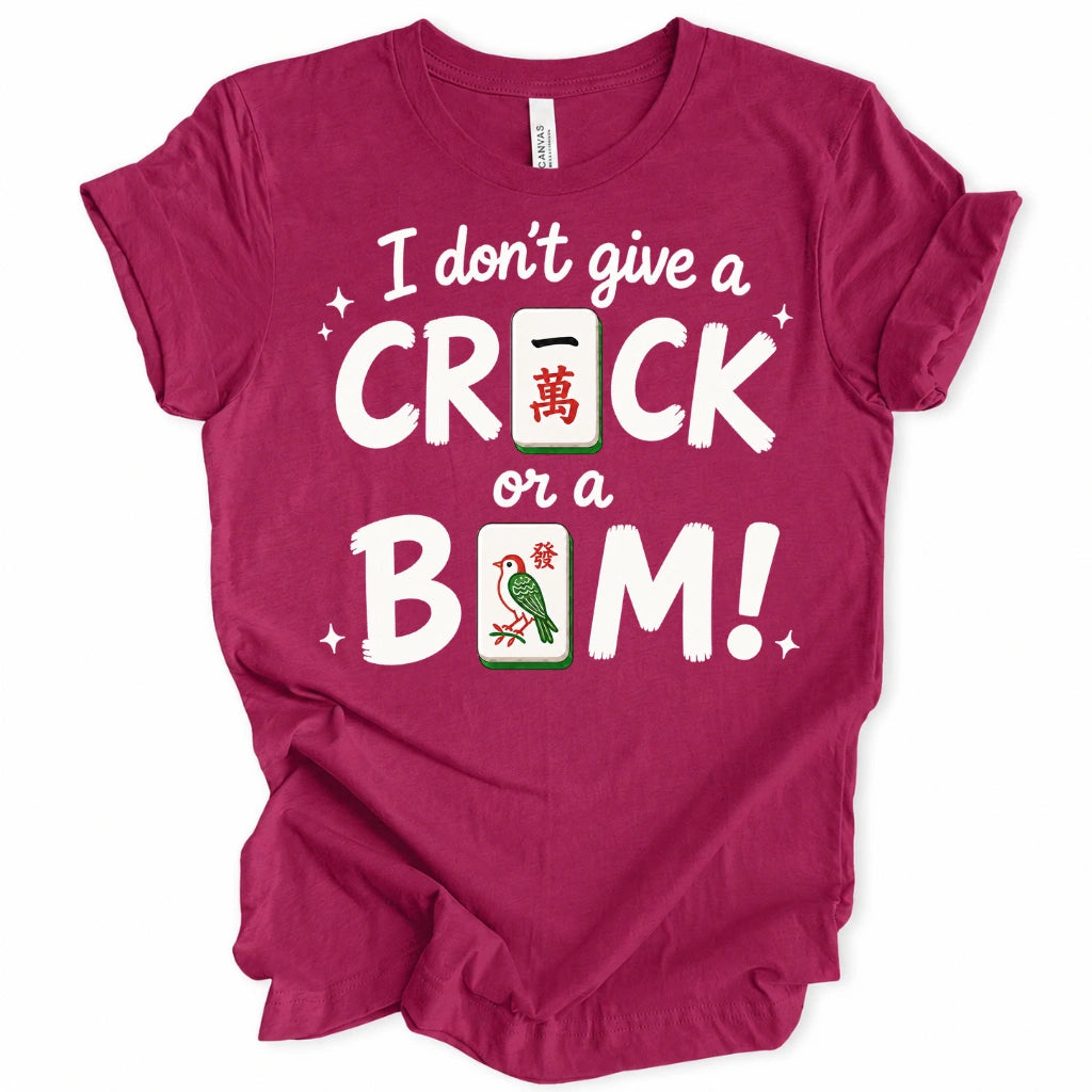 I Don’t Give A Crack Or A Bam T-Shirt