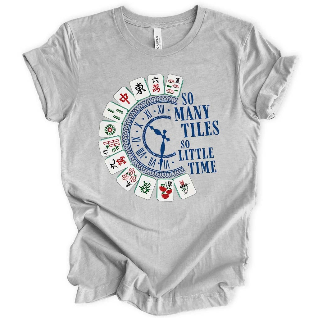 So Many Tiles So Little Time T-shirt