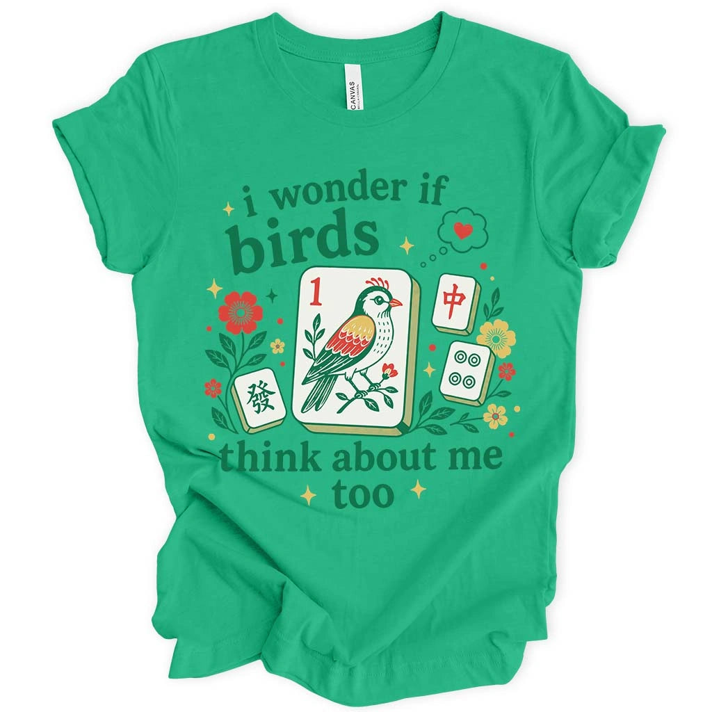 Birds Think About Me Too T-shirt