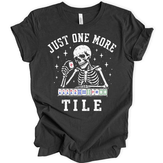 Just One More Tile T-shirt