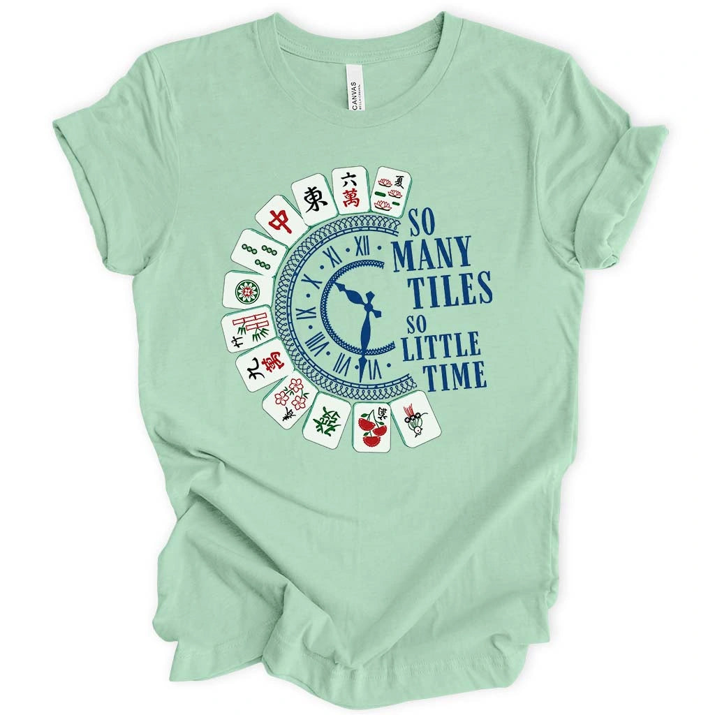 So Many Tiles So Little Time T-shirt