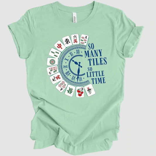 So Many Tiles So Little Time T-shirt