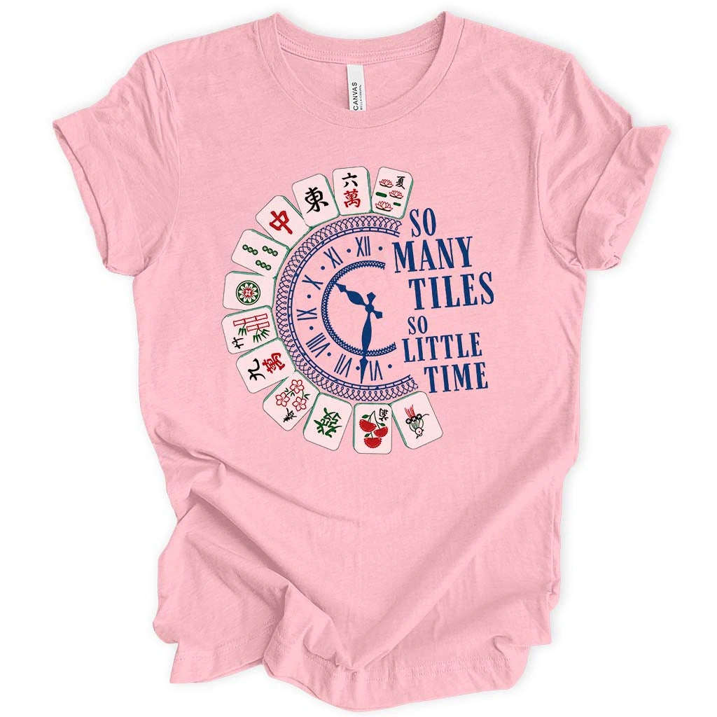 So Many Tiles So Little Time T-shirt