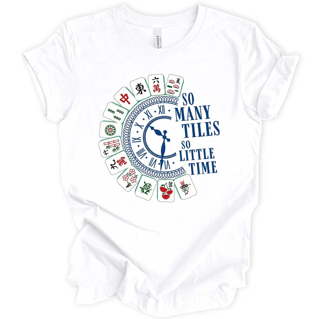 So Many Tiles So Little Time T-shirt