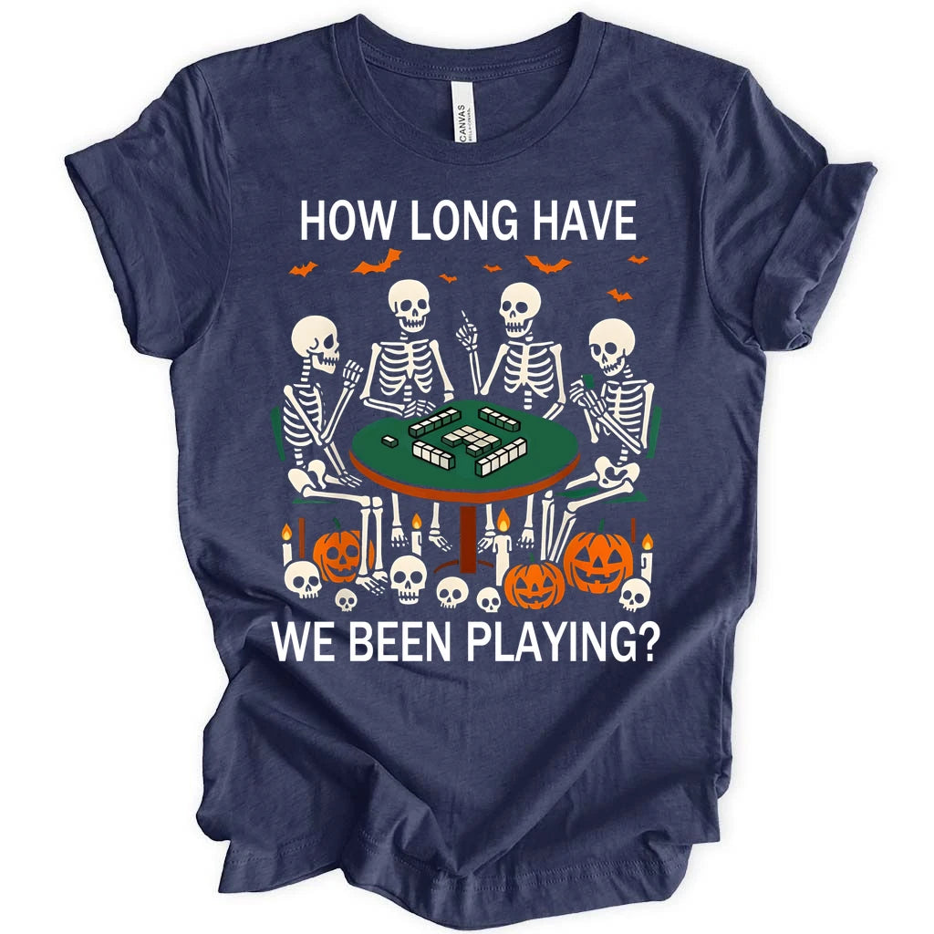 How long have we been playing? T-Shirt