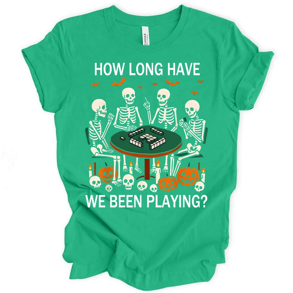 How long have we been playing? T-Shirt