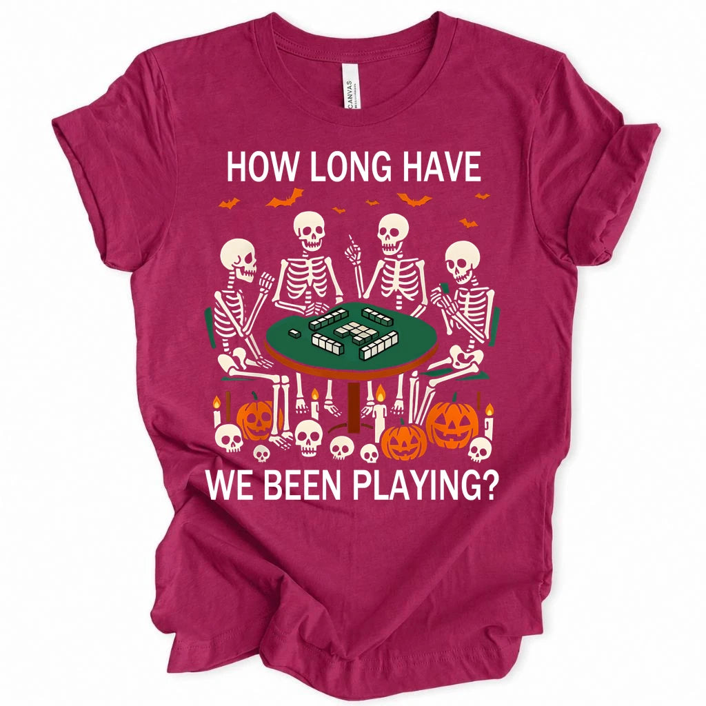 How long have we been playing? T-Shirt