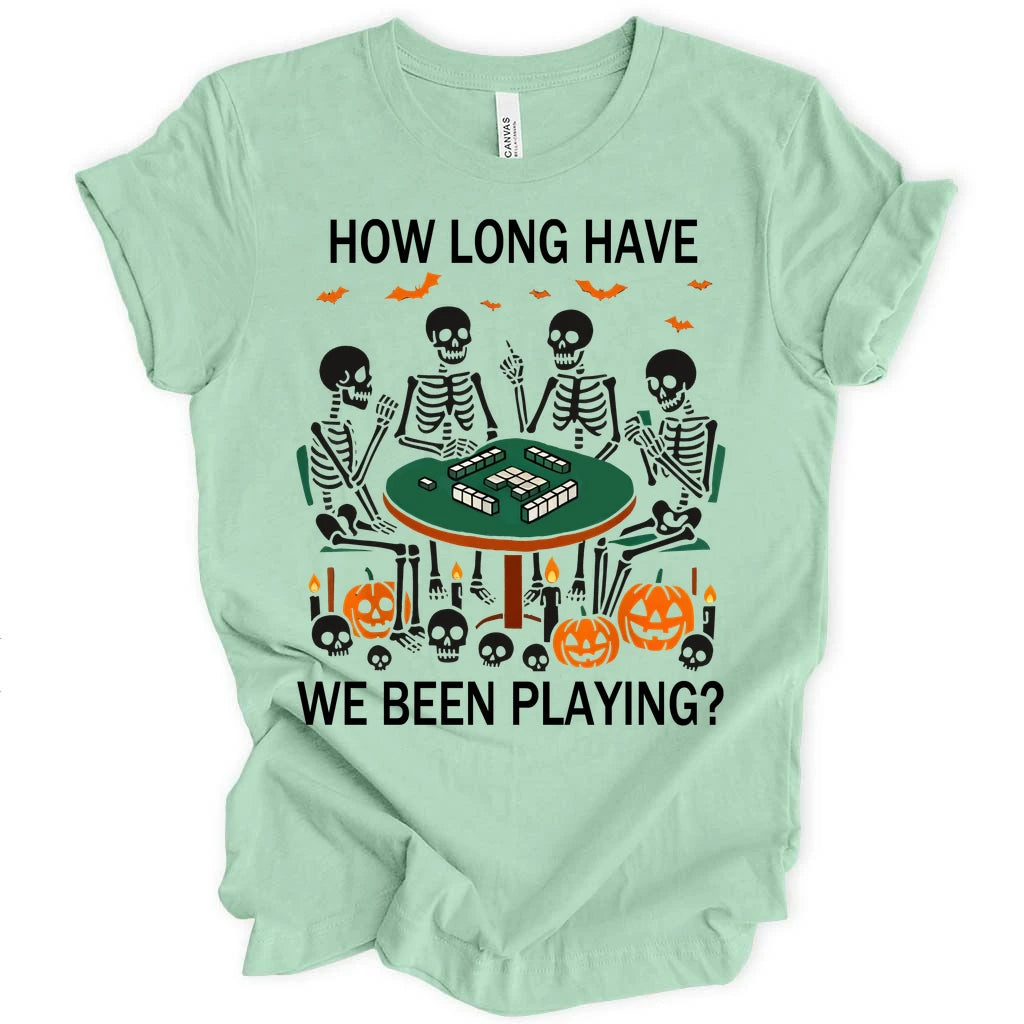 How long have we been playing? T-Shirt