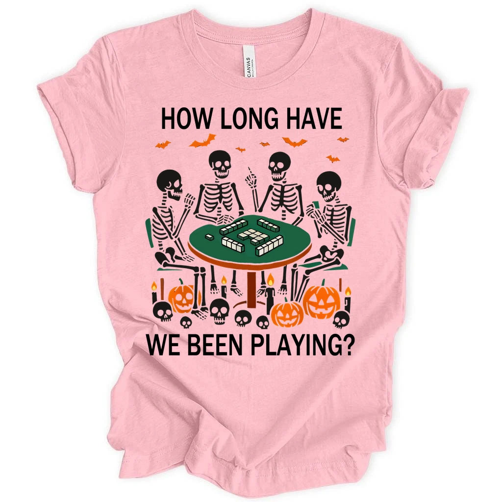 How long have we been playing? T-Shirt