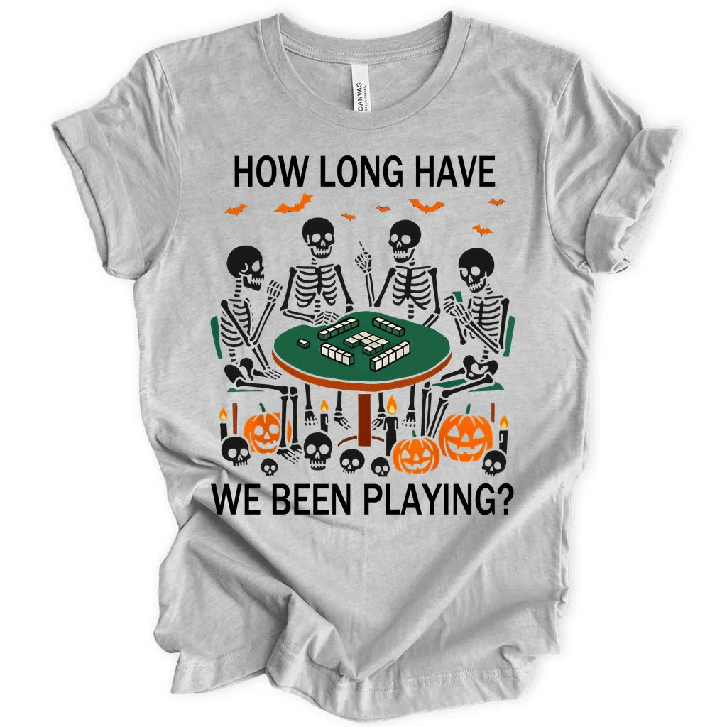 How long have we been playing? T-Shirt