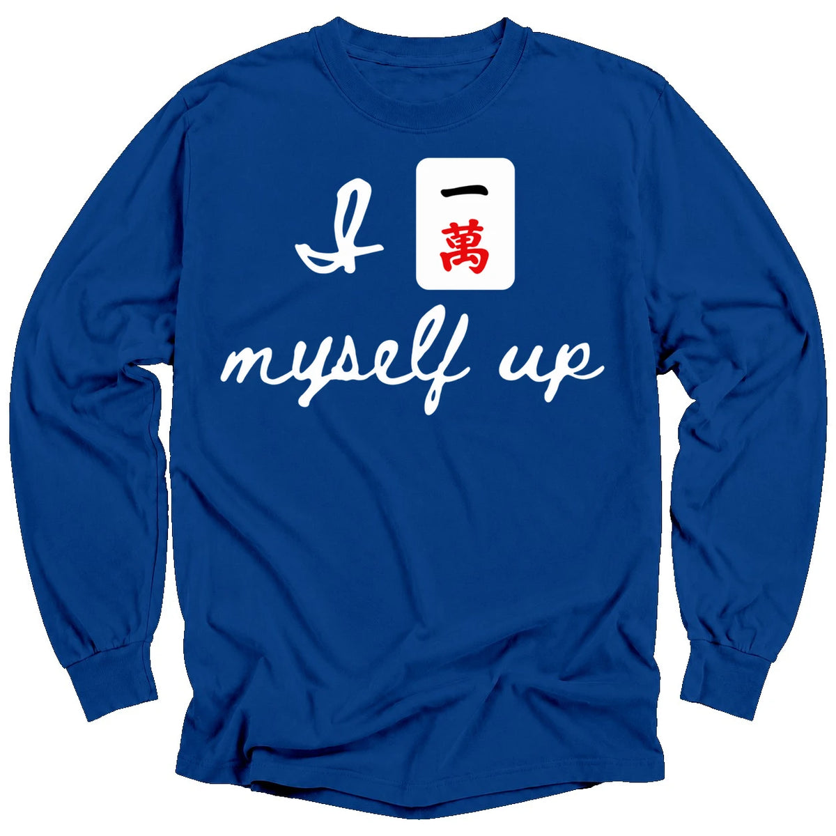 I Crack Myself Up Long Sleeve T-Shirt