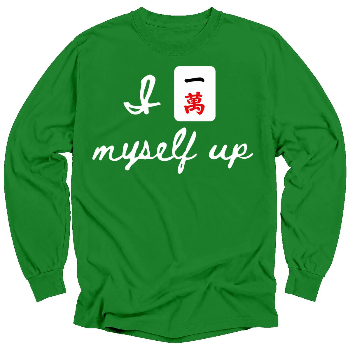 I Crack Myself Up Long Sleeve T-Shirt