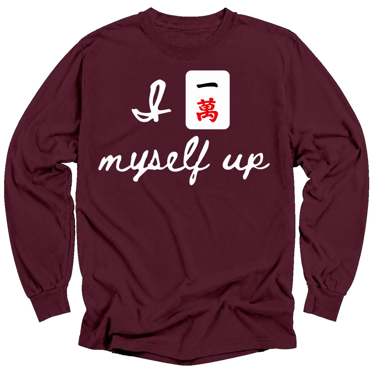 I Crack Myself Up Long Sleeve T-Shirt