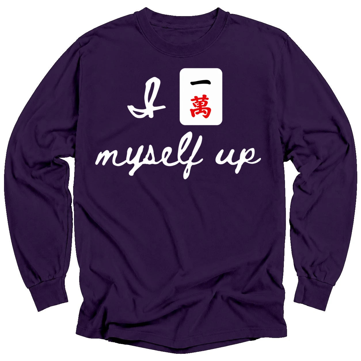 I Crack Myself Up Long Sleeve T-Shirt