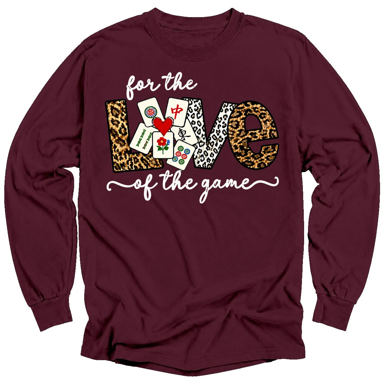 For The Love Of The Game Mahjong Long Sleeve T-Shirt