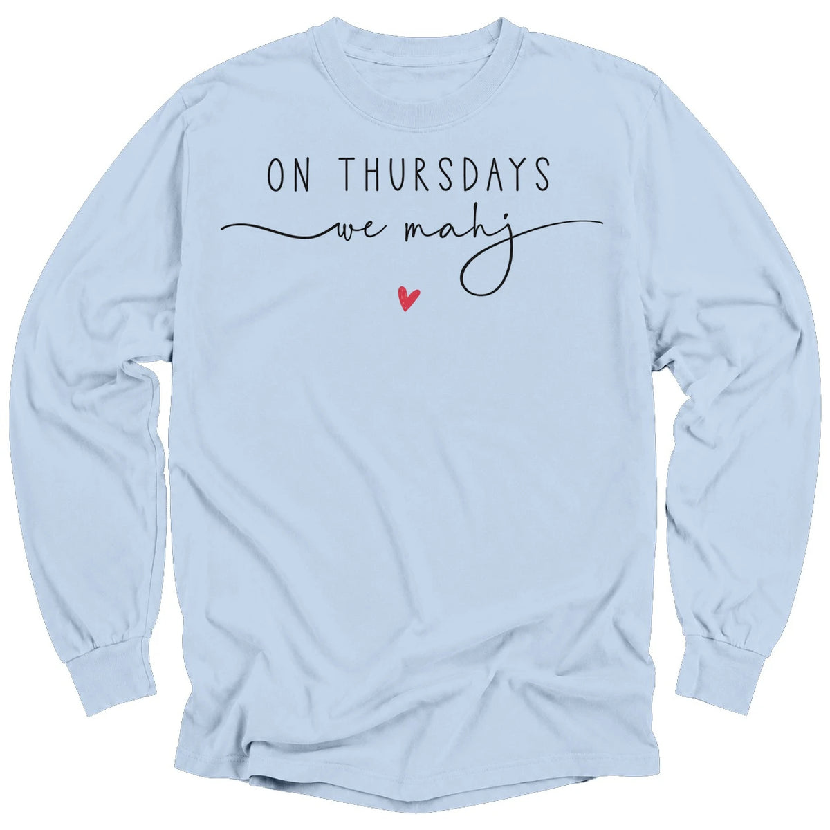 On Thursdays we mahj Long Sleeve T-shirt