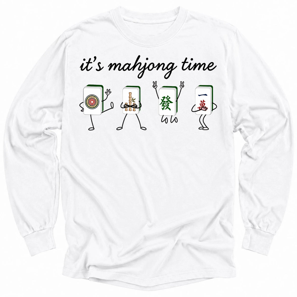 It's Mahjong Time Long Sleeve T-shirt