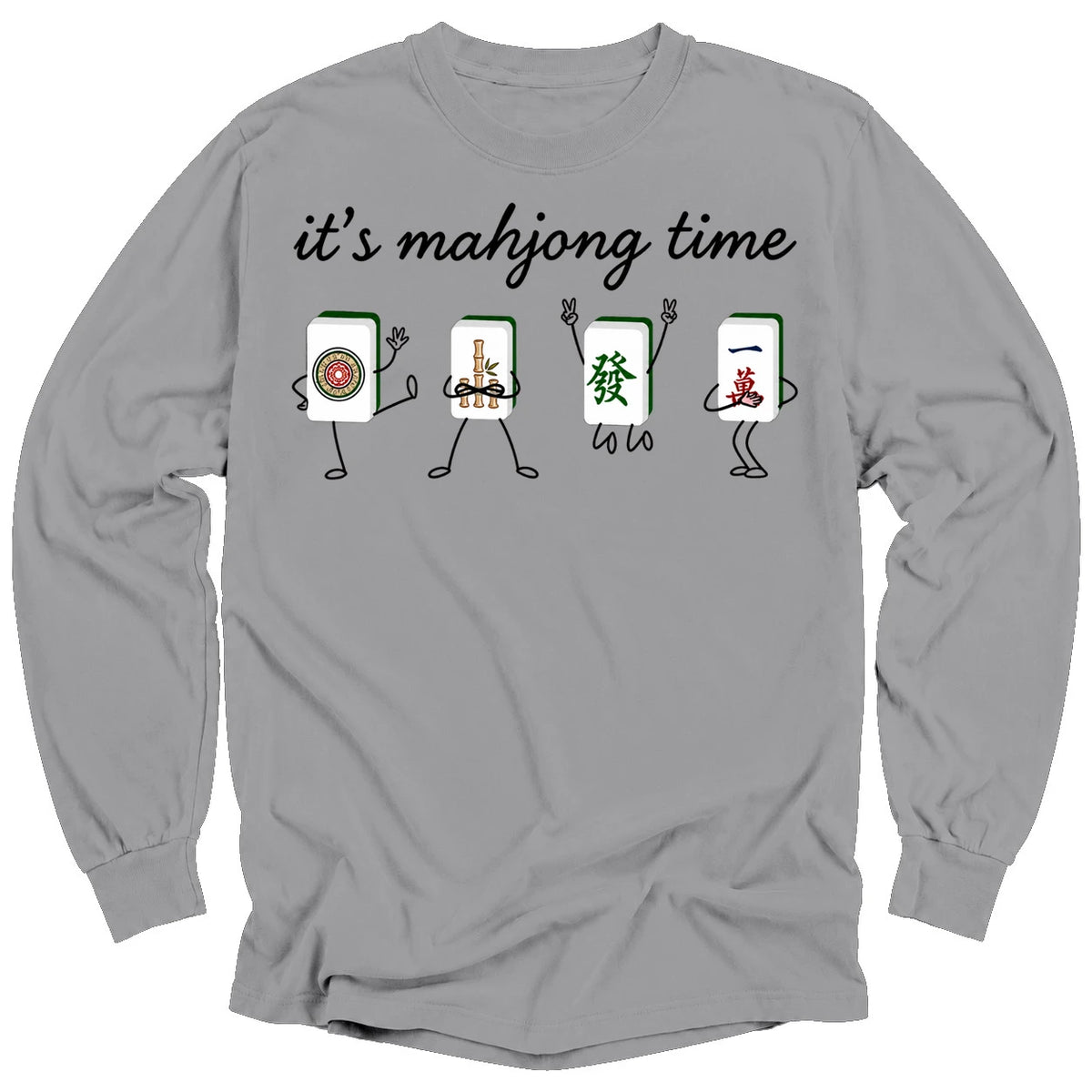 It's Mahjong Time Long Sleeve T-shirt