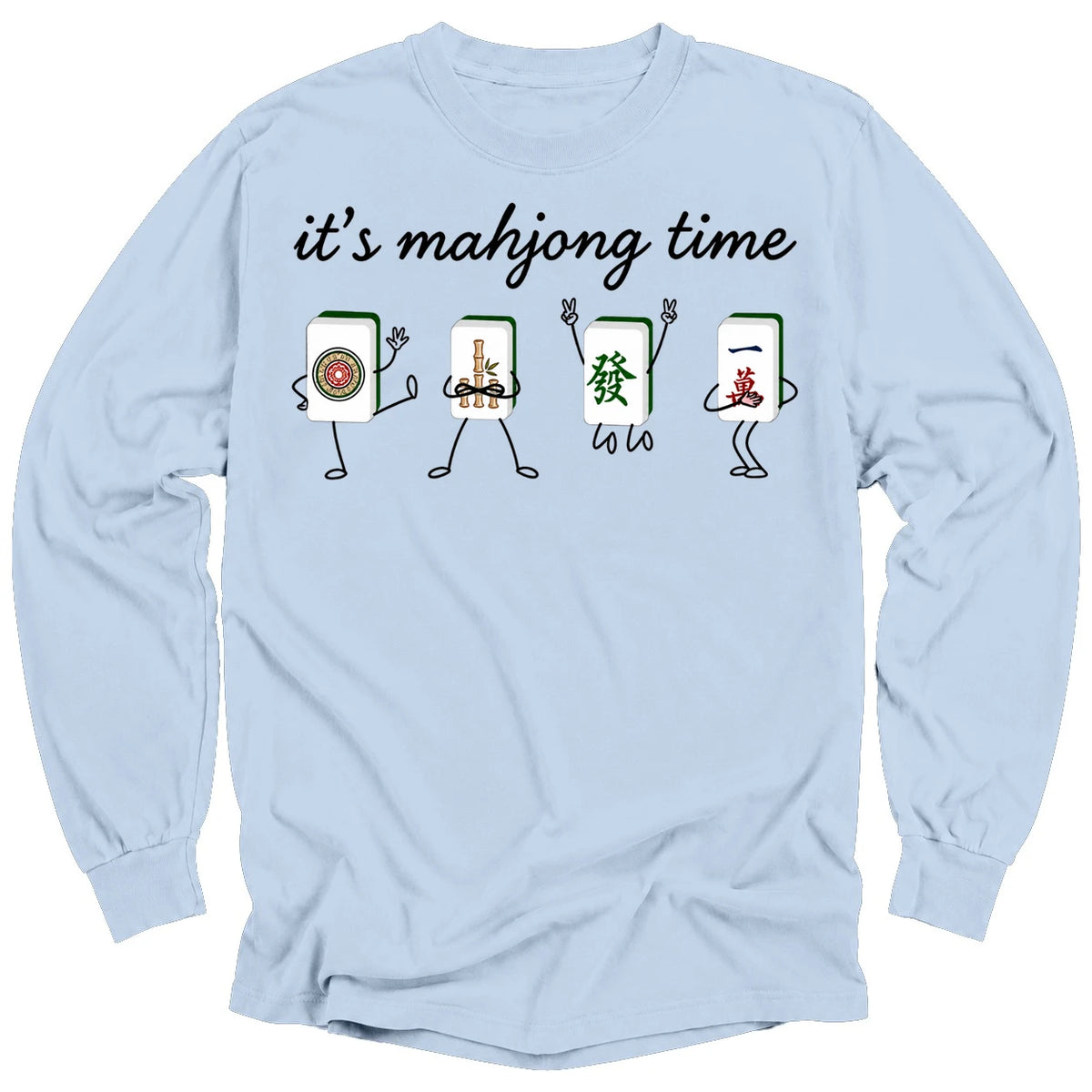 It's Mahjong Time Long Sleeve T-shirt