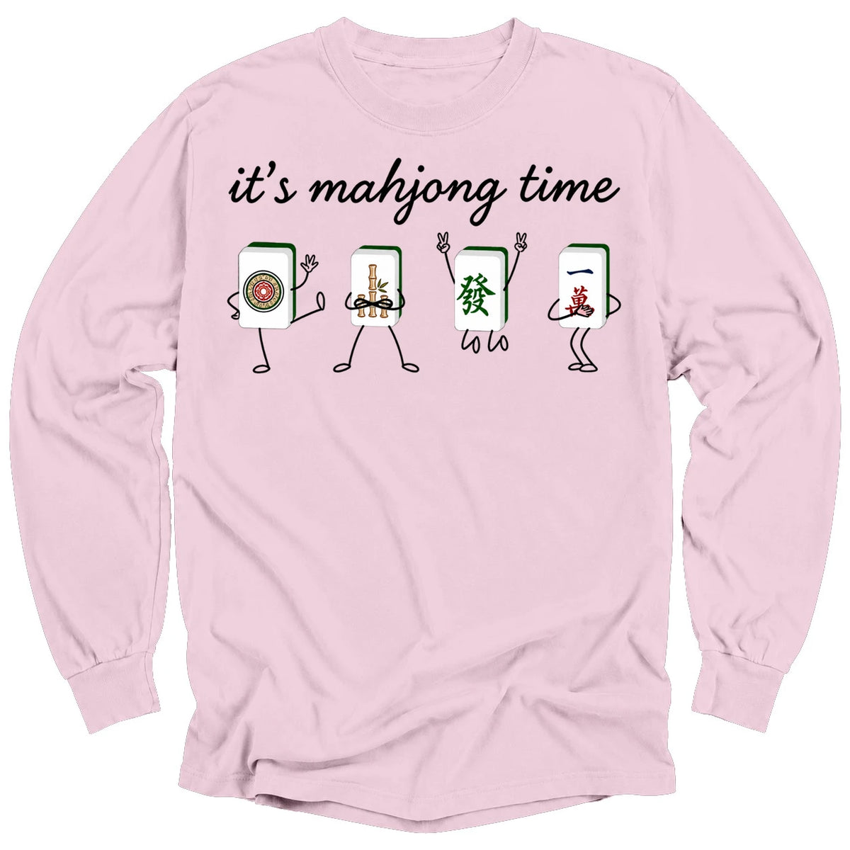 It's Mahjong Time Long Sleeve T-shirt