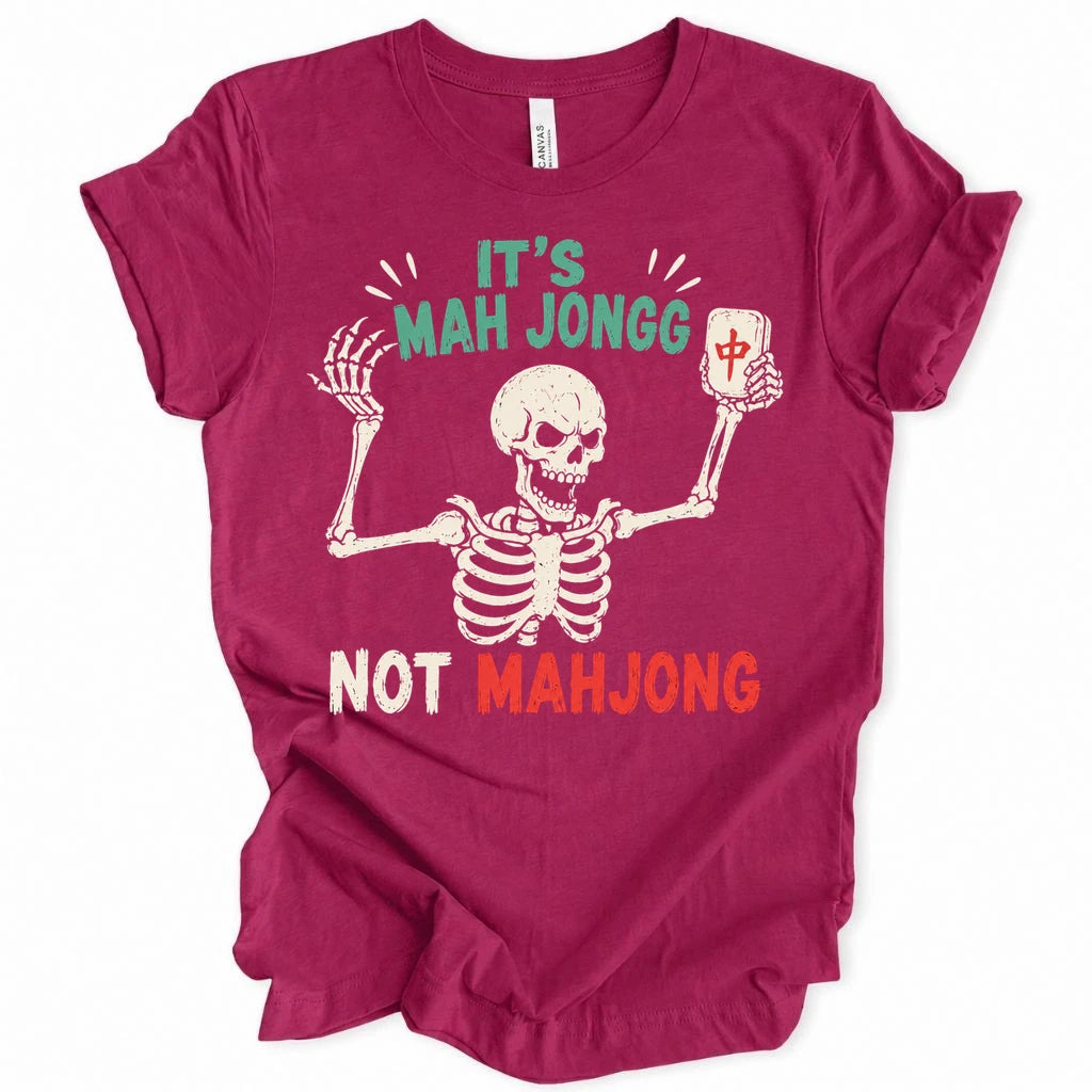 Mah jongg not Mahjong T-Shirt