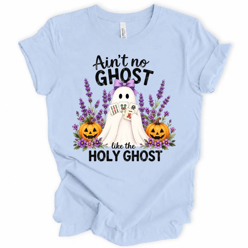 Ain't no ghost like the holy ghost T-Shirt