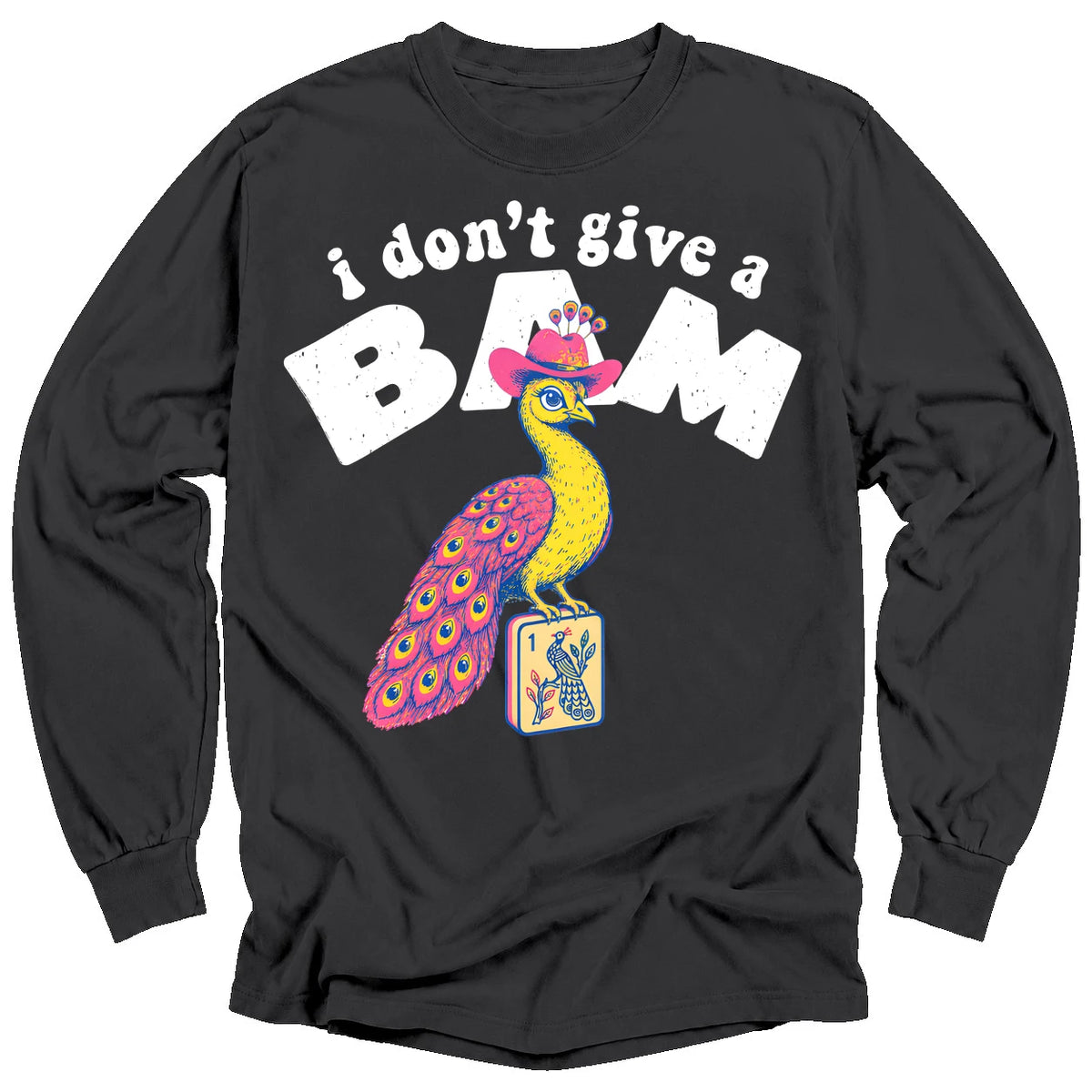 I Don’t Give A Bam Long Sleeve T-Shirt