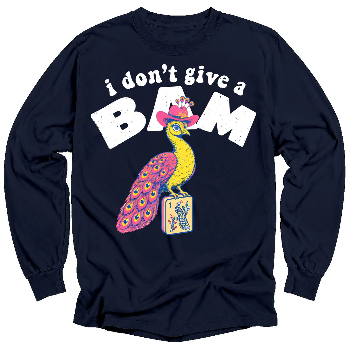 I Don’t Give A Bam Long Sleeve T-Shirt
