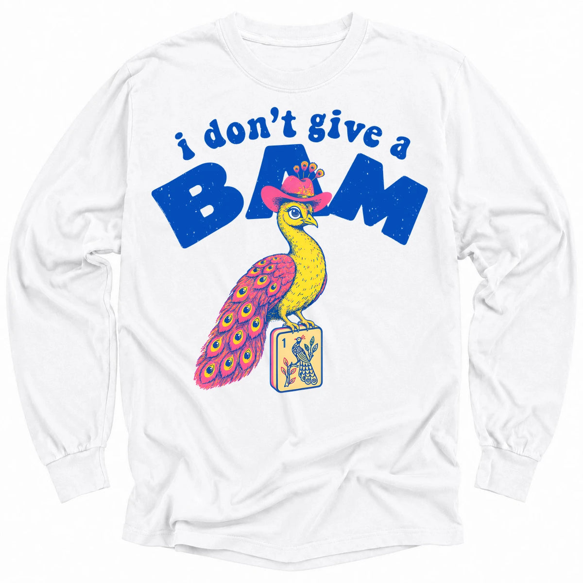 I Don’t Give A Bam Long Sleeve T-Shirt