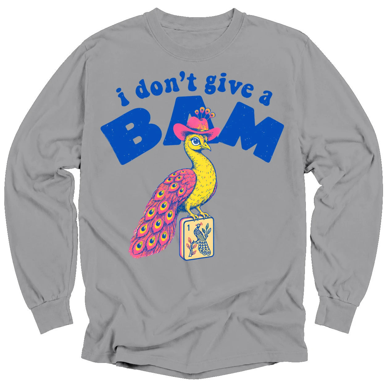 I Don’t Give A Bam Long Sleeve T-Shirt