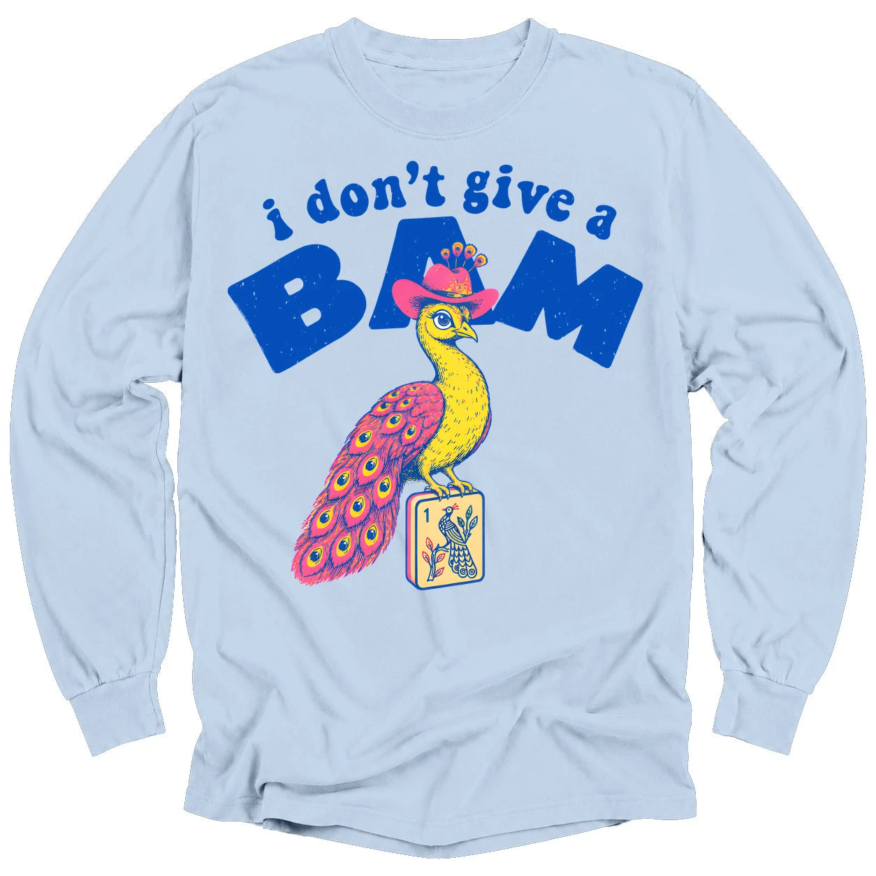 I Don’t Give A Bam Long Sleeve T-Shirt