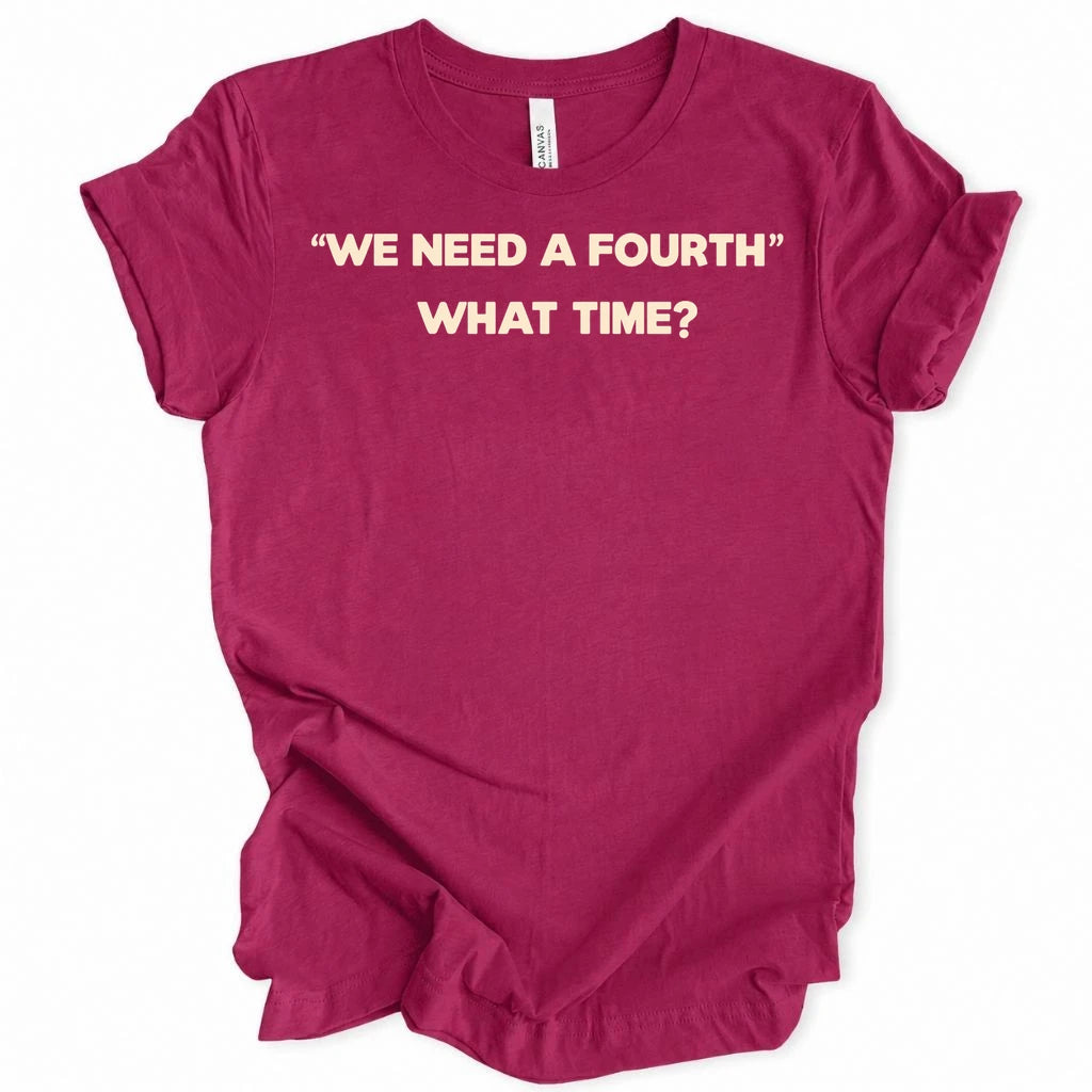 We need a fourth T-Shirt